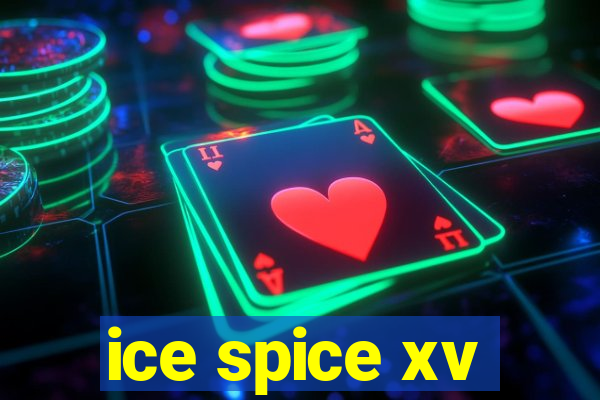 ice spice xv